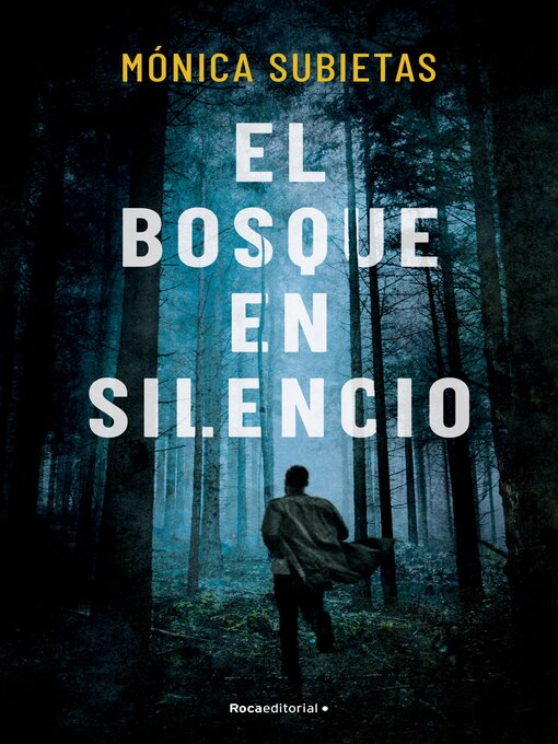 Title details for El bosque en silencio by Mónica Subietas - Available